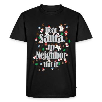 Funny "Dear Santa my Neighbor did it" saying - Men's Premium Organic T-Shirt - black - Front - Nico (187cm)