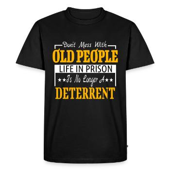 Don't Mess With Old People - gift for grandparents - Men's Premium Organic T-Shirt - black - Front - Nico (187cm)
