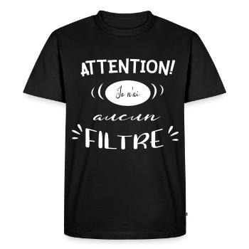 Attention sans filtre - T-shirt Premium bio Homme - noir - Devant - Nico (187cm)