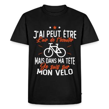 Dans Ma Tête Je suis sur Mon Vélo Humour Cyclisme - T-shirt Premium bio Homme - noir - Devant - Nico (187cm)