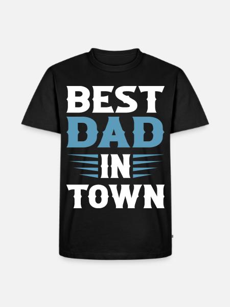 Best Dad in Town - Men's Premium Organic T-Shirt - black