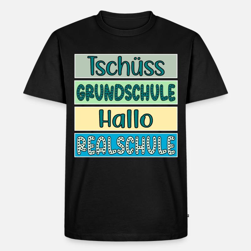 Tschüss Grundschule Hallo Realschule Schulwechsel - Männer Premium Bio T-Shirt - Schwarz