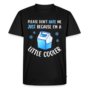 Don't hate me because I'm a little cooler - Men's Premium Organic T-Shirt - black - Front - Nico (187cm)