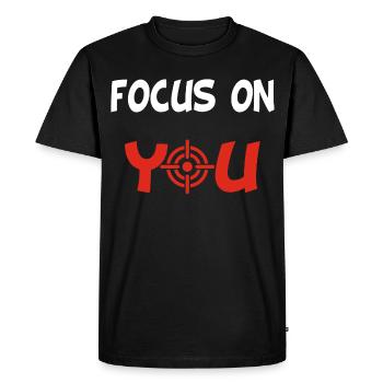 Focus on you (English and white) - Men's Premium Organic T-Shirt - black - Front - Nico (187cm)
