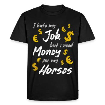 Je déteste mon travail, mais j'ai besoin d'argent pour mes chevaux - T-shirt Premium bio Homme - noir - Devant - Nico (187cm)