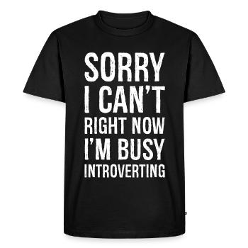 sorry I can't right now I'm busy funny shirt - T-shirt Premium bio Homme - noir - Devant - Nico (187cm)