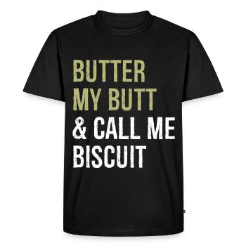 butter my butt and call me biscuit funny shirt - T-shirt Premium bio Homme - noir - Devant - Nico (187cm)