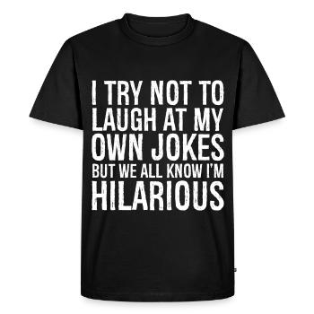 I try not to laugh at my own jokes funny shirt - Men's Premium Organic T-Shirt - black - Front - Nico (187cm)