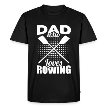 Father who loves rowing - Men's Premium Organic T-Shirt - black - Front - Nico (187cm)