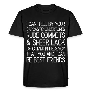 I can tell by your sarcastic undertones funny - T-shirt Premium bio Homme - noir - Devant - Nico (187cm)