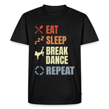 Eat Sleep Break Dance Repeat - Men's Premium Organic T-Shirt - black - Front - Nico (187cm)