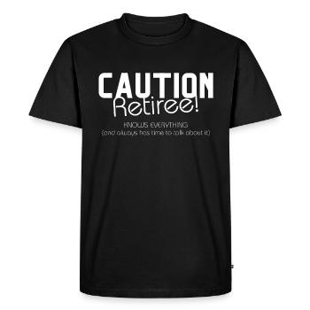 Attention pensioners – knows everything and has a lot of time. - Men's Premium Organic T-Shirt - black - Front - Nico (187cm)