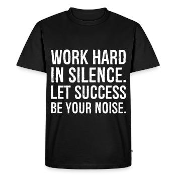 work hard in silence let success be your noise - Men's Premium Organic T-Shirt - black - Front - Nico (187cm)