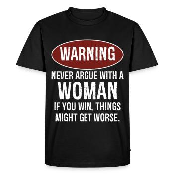warning never argue with a woman - T-shirt Premium bio Homme - noir - Devant - Nico (187cm)