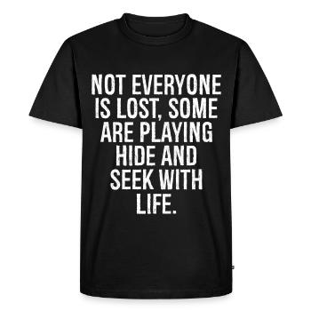 not everyone is lost some are playing hide, seek - T-shirt Premium bio Homme - noir - Devant - Nico (187cm)