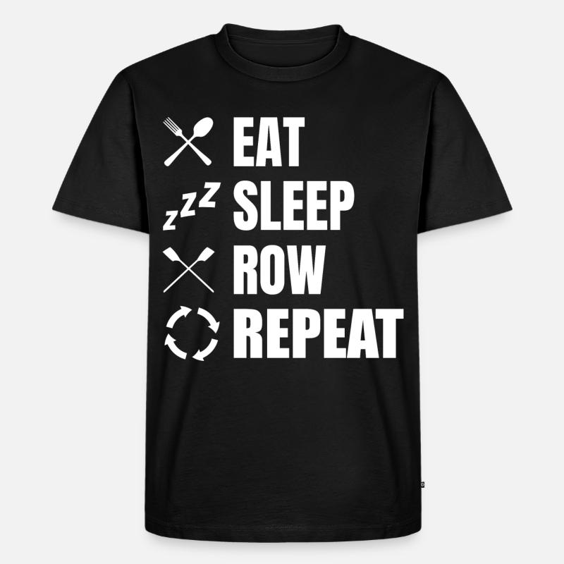 Eat Sleep Row Repeat - Männer Premium Bio T-Shirt - Schwarz