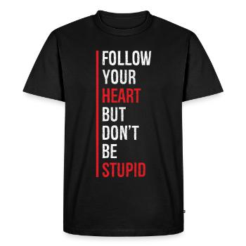 Suivez votre cœur mais ne soyez pas stupide drôle - T-shirt Premium bio Homme - noir - Devant - Nico (187cm)