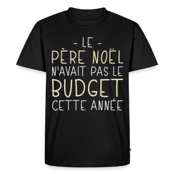 Père Noël Avait Pas le Budget Cette Année Cadeau - T-shirt Premium bio Homme - noir - Devant - Nico (187cm)