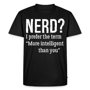 nerd Je préfère le terme plus intelligent que toi - T-shirt Premium bio Homme - noir - Devant - Nico (187cm)
