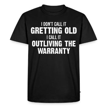 I Don't Call It Getting Old I Call It Outliving - Men's Premium Organic T-Shirt - black - Front - Nico (187cm)