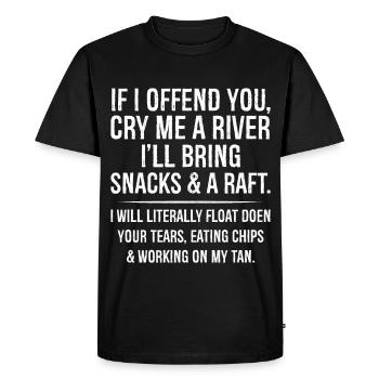 If I offend you cry me a river 'll bring snacks - Men's Premium Organic T-Shirt - black - Front - Nico (187cm)
