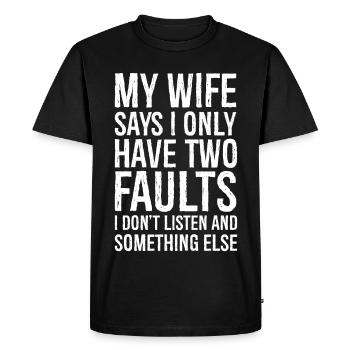 ma femme dit que je n’ai que deux défauts - T-shirt Premium bio Homme - noir - Devant - Nico (187cm)