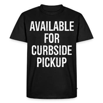 Available for curbside pickup funny shirt - Men's Premium Organic T-Shirt - black - Front - Nico (187cm)