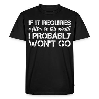 If it requires a filter on this mouth, I probably - Men's Premium Organic T-Shirt - black - Front - Nico (187cm)