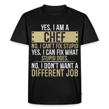 yes I am CHEF no I can t fix stupid yes - Men's Premium Organic T-Shirt - black - Front - Nico (187cm)