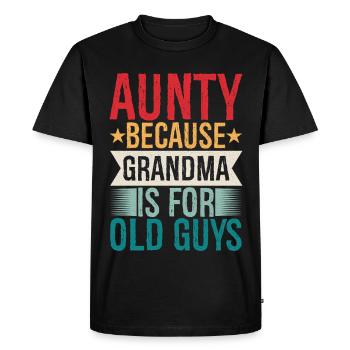 Tante parce que grand-père est pour les vieux - T-shirt Premium bio Homme - noir - Devant - Nico (187cm)