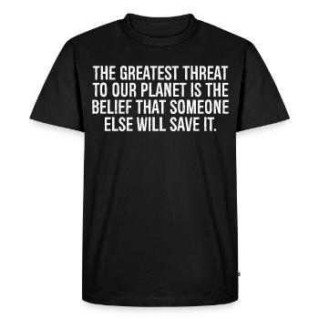 La plus grande menace pour notre planète est la croyance - T-shirt Premium bio Homme - noir - Devant - Nico (187cm)