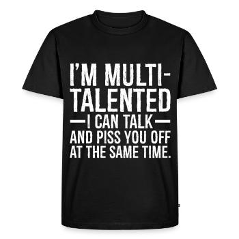 Je suis multi-talentueux, je peux parler et vous énerver - T-shirt Premium bio Homme - noir - Devant - Nico (187cm)