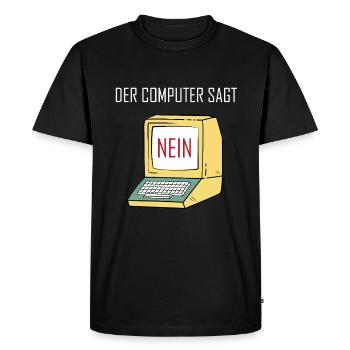 Retro Funny Computer Sagt Nein - Geeky Tech Nerd - Men's Premium Organic T-Shirt - black - Front - Nico (187cm)