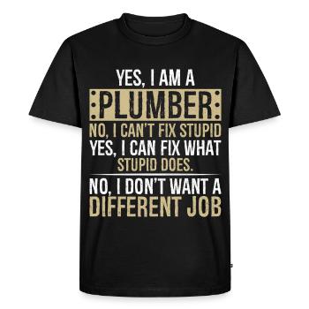 yes I am a Plumber no I can't fix stupid yes I can - Men's Premium Organic T-Shirt - black - Front - Nico (187cm)
