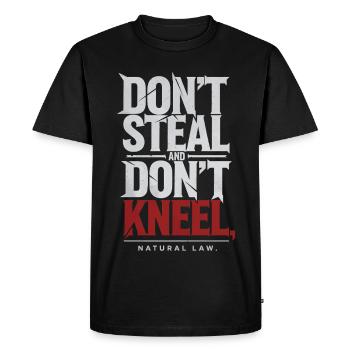 Ne volez pas, ne vous agenouillez pas | Déclaration de la loi naturelle - T-shirt Premium bio Homme - noir - Devant - Nico (187cm)
