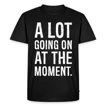Il se passe beaucoup de choses en ce moment Chemise - T-shirt Premium bio Homme - noir - Devant - Nico (187cm)