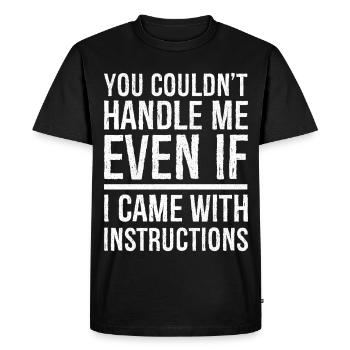 tu ne pourrais pas même si je venais avec des instructions - T-shirt Premium bio Homme - noir - Devant - Nico (187cm)