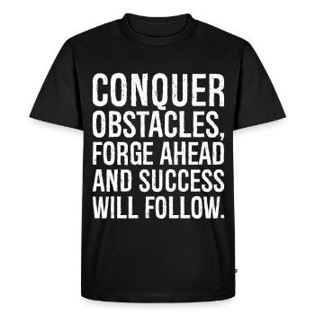 conquer obstacles forge ahead and success will - Men's Premium Organic T-Shirt - black - Front - Nico (187cm)
