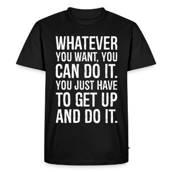 tout ce que tu veux, tu peux le faire, il te suffit - T-shirt Premium bio Homme - noir - Devant - Nico (187cm)