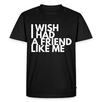 J’aimerais avoir un ami comme moi - T-shirt Premium bio Homme - noir - Devant - Nico (187cm)