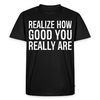 Réalisez à quel point vous êtes vraiment bon - T-shirt Premium bio Homme - noir - Devant - Nico (187cm)