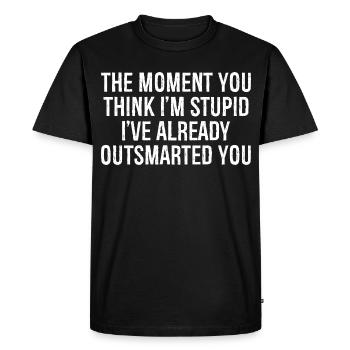 the moment you think i m stupid i ve already ou - Men's Premium Organic T-Shirt - black - Front - Nico (187cm)