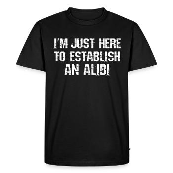 Je suis juste ici pour avoir un alibi - T-shirt Premium bio Homme - noir - Devant - Nico (187cm)