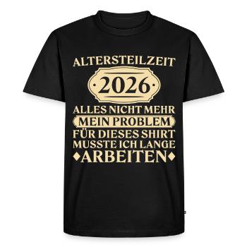 Partial retirement 2026 - Not my problem - Men's Premium Organic T-Shirt - black - Front - Nico (187cm)
