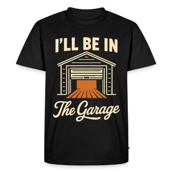 I am in the garage craftsman mechanic humor - Men's Premium Organic T-Shirt - black - Front - Nico (187cm)