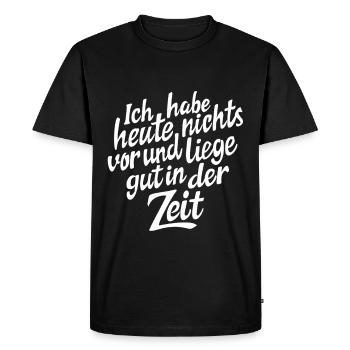 Je n'ai rien de prévu aujourd'hui - je me contente de dire - T-shirt Premium bio Homme - noir - Devant - Nico (187cm)