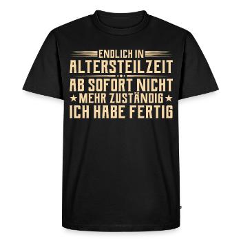 Partial retirement - No longer responsible - Early retirement - Men's Premium Organic T-Shirt - black - Front - Nico (187cm)