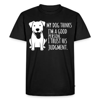 My Dog Thinks I'm a Good Person - Men's Premium Organic T-Shirt - black - Front - Nico (187cm)
