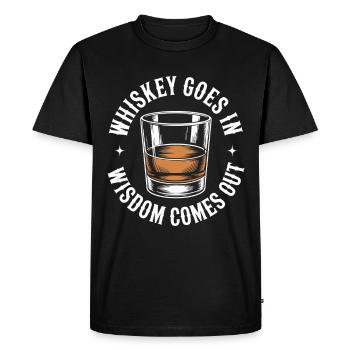 Whiskey Goes In Wisdom Comes Out - Men's Premium Organic T-Shirt - black - Front - Nico (187cm)