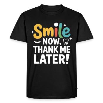 Smile Now Thank Me Later Dental Pro Design  - Men's Premium Organic T-Shirt - black - Front - Nico (187cm)